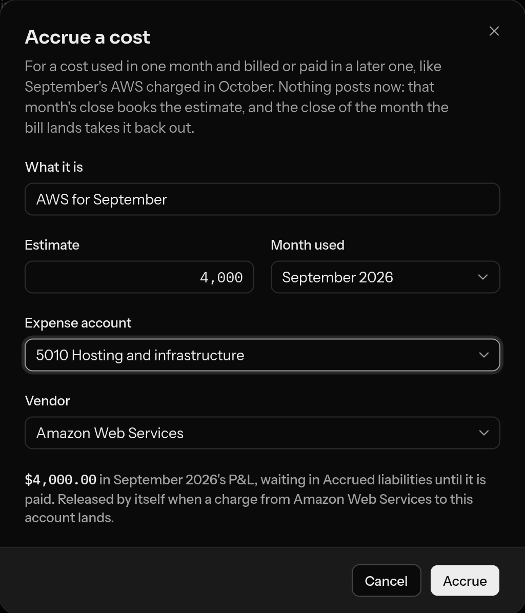 The Accrue a cost dialog: AWS for September, an estimate of $4,000.00, September 2026, 5010 Hosting and infrastructure and Amazon Web Services, with the line saying it lands in September's P&L and is released when a charge from Amazon Web Services to the account lands