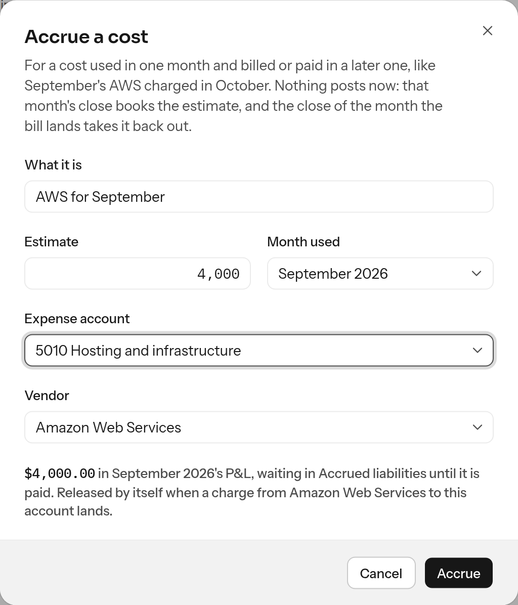 The Accrue a cost dialog: AWS for September, an estimate of $4,000.00, September 2026, 5010 Hosting and infrastructure and Amazon Web Services, with the line saying it lands in September's P&L and is released when a charge from Amazon Web Services to the account lands